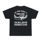Personalized If You Don't Own One You Will Never Understand Backside Shirt, Custom Car Photo Shirt, Gift for For Him, Car Enthusiasts