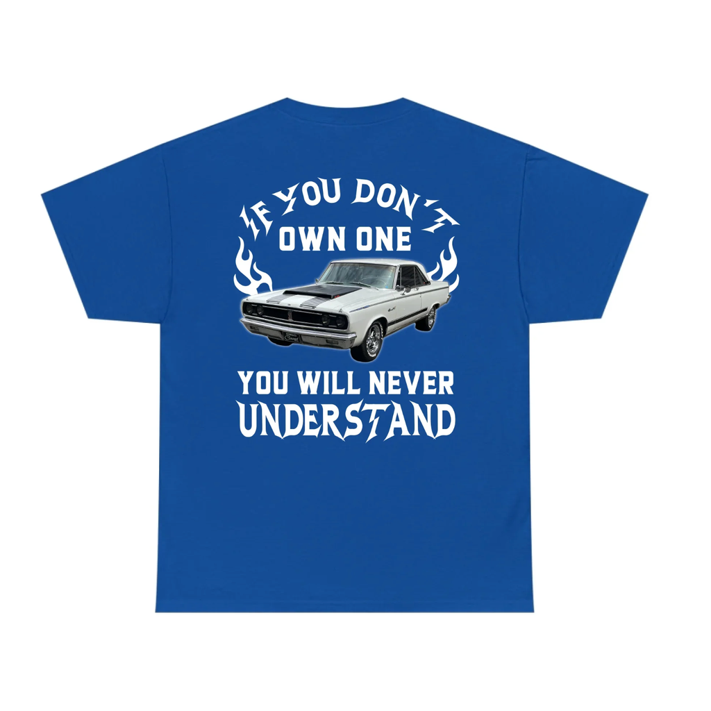 Personalized If You Don't Own One You Will Never Understand Backside Shirt, Custom Car Photo Shirt, Gift for For Him, Car Enthusiasts