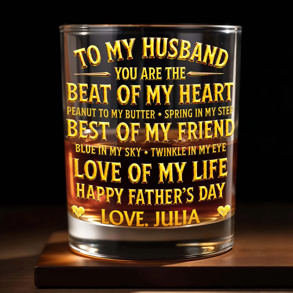 To My Husband Beat of My Heart, Personalized Whiskey Glass, Gift for Him