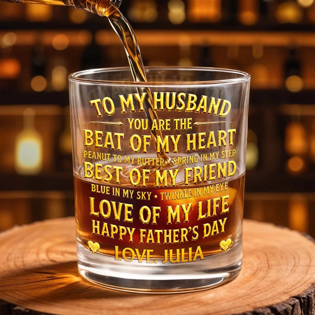 To My Husband Beat of My Heart, Personalized Whiskey Glass, Gift for Him
