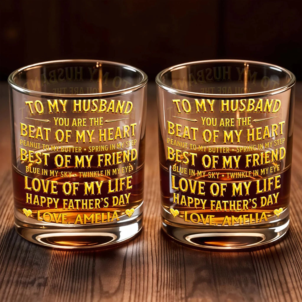 To My Husband Beat of My Heart, Personalized Whiskey Glass, Gift for Him